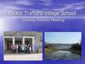 Mickle Trafford Village School Conway Parent’s Meeting.