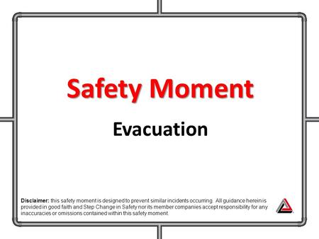 Safety Moment Evacuation