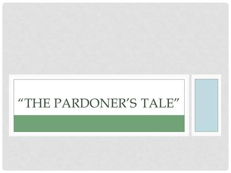 “The Pardoner’s Tale”.