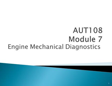 Engine Mechanical Diagnostics 1. 2 Introduction To Diagnosis.