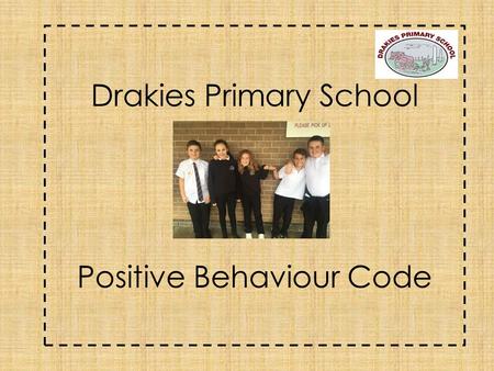 Drakies Primary School Positive Behaviour Code