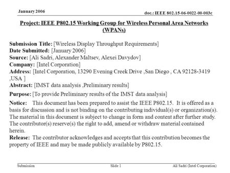 Doc.: IEEE 802.15-06-0022-00-003c Submission January 2006 Ali Sadri (Intel Corporation)Slide 1 Project: IEEE P802.15 Working Group for Wireless Personal.
