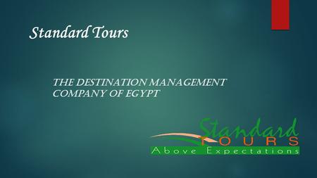 Standard Tours The Destination management company of Egypt.