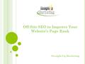 Off-Site SEO to Improve Your Website’s Page Rank Straight Up Marketing.
