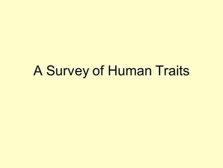 A Survey of Human Traits