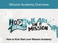 Mission Academy Overview. Mission Academy Church What could it look like? Young Person Youth Leader.