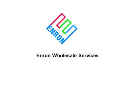 Enron Wholesale Services. AC_01_EWS-1 Enron Wholesale Services Strong Execution in North America and Europe –Leading Market Position in Every Commodity.