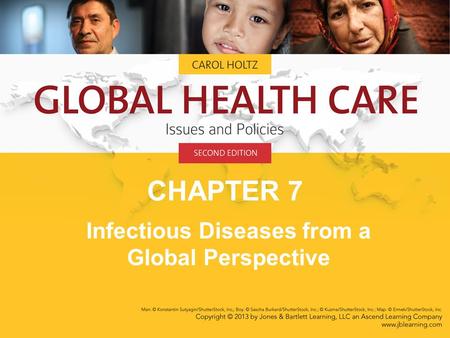 CHAPTER 7 Infectious Diseases from a Global Perspective.