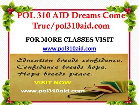 POL 310 AID Dreams Come True/pol310aid.com FOR MORE CLASSES VISIT www.pol310aid.com.