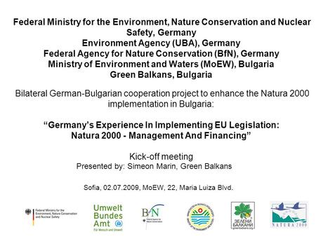 Federal Ministry for the Environment, Nature Conservation and Nuclear Safety, Germany Environment Agency (UBA), Germany Federal Agency for Nature Conservation.