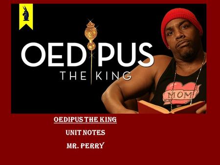 Oedipus the king Unit notes Mr. perry. Modern Day Theaters…