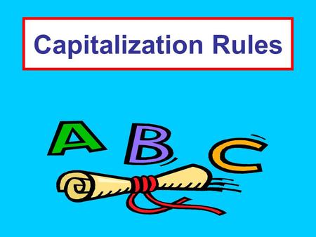 Capitalization Rules.