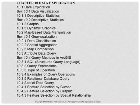 CHAPTER 10 DATA EXPLORATION 10.1 Data Exploration Box 10.1 Data Visualization 10.1.1 Descriptive Statistics Box 10.2 Descriptive Statistics 10.1.2 Graphs.