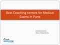 Best Coaching centers for Medical Exams in Pune oureducation.in Tanoy Chakraborty.