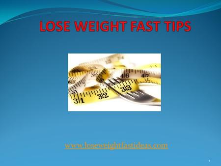Www.loseweightfastideas.com 1. Trying to lose weight fast may be difficult and the results you get often are temporary. In case you cannot control your.