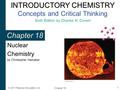 INTRODUCTORY CHEMISTRY INTRODUCTORY CHEMISTRY Concepts and Critical Thinking Sixth Edition by Charles H. Corwin 1 Chapter 18 © 2011 Pearson Education,