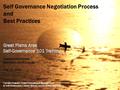 1. DESCRIBE the Self Governance Negotiation Process 2. SHARE Best Practices Learned from Experiences in other Areas.