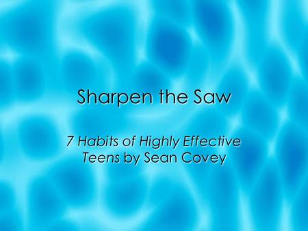 7 Habits of Highly Effective Teens by Sean Covey