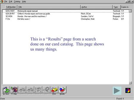 This is a “Results” page from a search done on our card catalog. This page shows us many things.