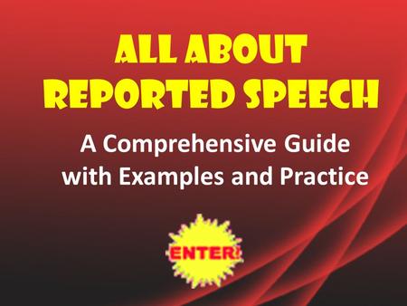All about Reported Speech A Comprehensive Guide with Examples and Practice.