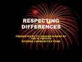 RESPECTING DIFFERENCES PRESENTED BY PC GRAEME KIRKUP OF THE PLYMOUTH DIVERSE COMMUNITIES TEAM.