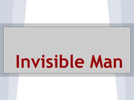 Invisible Man. Intro Aleah, Linnette, Grant, The Boy Chapters (2-7)