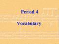 Period 4 Vocabulary Vocabulary. brave afraid Step 1: New words.