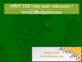 HRM 558 help peer educator / acc455tutorsdotcom HRM 558 help peer educator / hrm558helpdotcom.