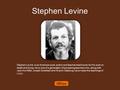 Stephen Levine Stephen Levine is an American poet, author and teacher best known for his work on death and dying. He is one of a generation of pioneering.