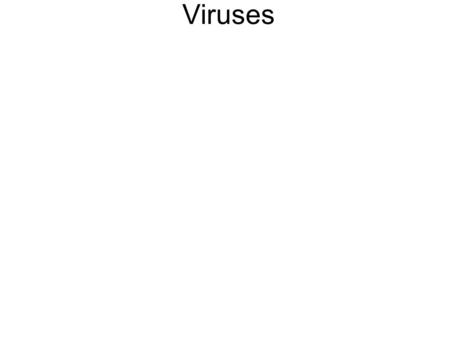 Viruses. -a virus is a Non-cellular particle made of genetic material and proteins that invade living cells.