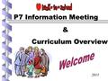 P7 Information Meeting & Curriculum Overview 2015.