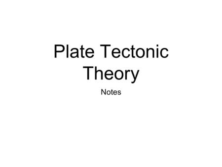 Plate Tectonic Theory Notes. How Plates Move Earth’s crust is broken into many jagged pieces. The surface is like the shell of a hard-boiled egg that.