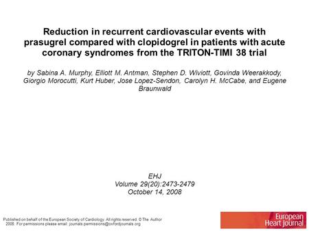 Reduction in recurrent cardiovascular events with prasugrel compared with clopidogrel in patients with acute coronary syndromes from the TRITON-TIMI 38.