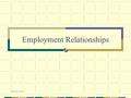 SEEM 35301 Employment Relationships. SEEM 35302 Gaming Aspects of Employment Multiple employees Competition among employees for promotion The ginger root.