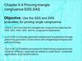 Chapter 4.4 Proving triangle congruence SSS,SAS Objective: Use the SSS and SAS postulates for proving angle congruence. Check.4.35 Prove that two triangles.