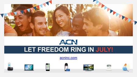 LET FREEDOM RING IN JULY!