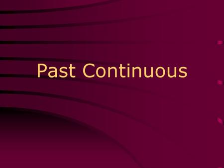 Past Continuous. Affirmative was were + ___________-ing … Sujeto +