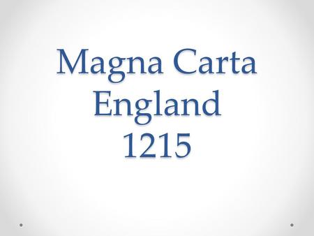 Magna Carta England 1215. To Summarize The Magna Carta was the first constitutional text and one of the most important documents on.
