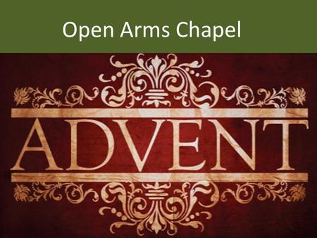 Open Arms Chapel. The Invocation Father Holy Spirit Son.