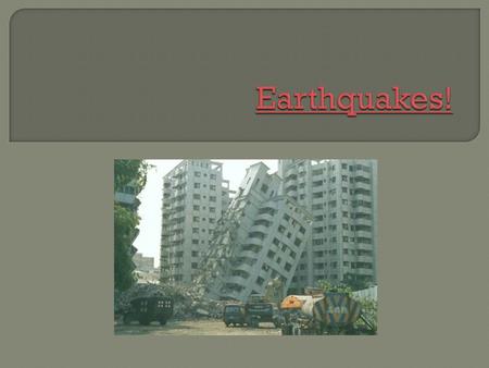  Most earthquakes occur at Plate Boundaries  The deepest earthquakes occur at subduction boundaries.