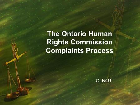 The Ontario Human Rights Commission Complaints Process CLN4U.