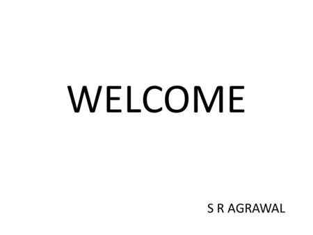 WELCOME S R AGRAWAL. SERVICE TAX VOLUNTARY COMPLIANCE ENCOURAGEMENT SCHEME 2013.