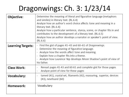 Dragonwings: Ch. 3: 1/23/14 Objective: Learning Targets: Class Work: