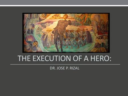 THE EXECUTION OF A HERO:
