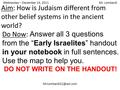 Wednesday – December 14, 2011 Mr. Lombardi Do Now: Answer all 3 questions from the “Early Israelites” handout in your notebook in.