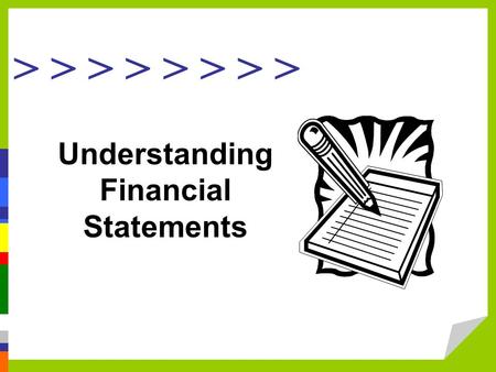 > > > > Understanding Financial Statements. Balance Sheet What is a Balance Sheet? A statement that shows –(1) How much money a company has –(2) How much.