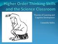 Theories of Learning and Cognitive Development Cassandra Saikin.