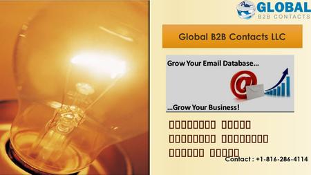 Business Email Database Provider Across Globe Global B2B Contacts LLC Contact : +1-816-286-4114.