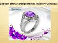 Get best offers at Designer Silver Jewellery-Gehanaaz.