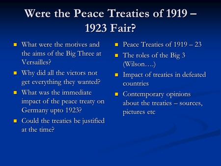 Were the Peace Treaties of 1919 – 1923 Fair?